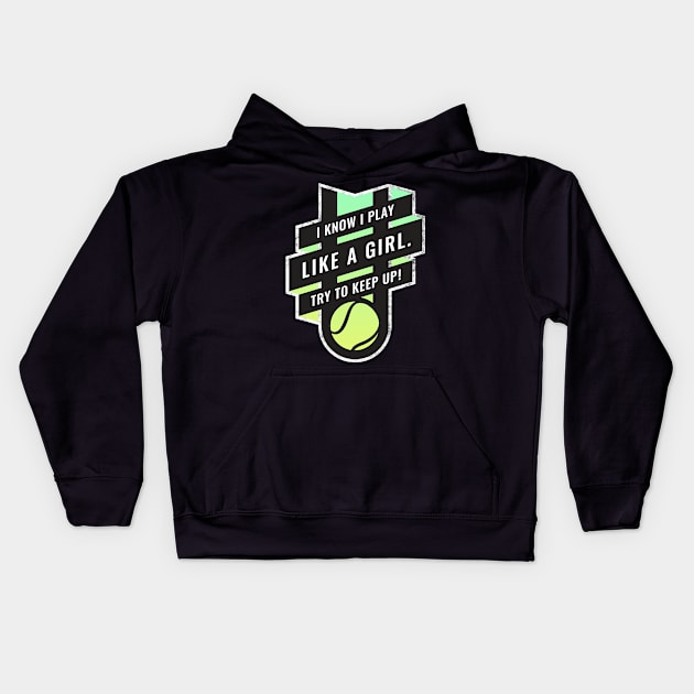 Fierce Female Athlete, Try to keep up, Tennis Kids Hoodie by BooTeeQue